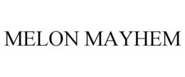 MELON MAYHEM trademark