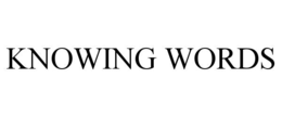 KNOWING WORDS trademark