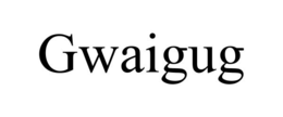GWAIGUG trademark