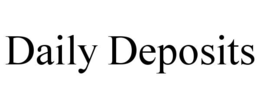 DAILY DEPOSITS trademark