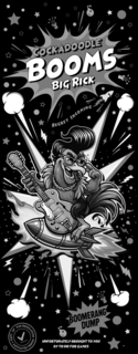 COCKADOODLE BOOMS BIG RICK REGRET INCOMING BOOMERANG DUMP UNFORTUNATELY BROUGHT TO YOU BY TO DIE FOR GAMES DEPT. OF FUN REGULATION ABSOLUTELY VERIFIED trademark