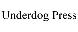 UNDERDOG PRESS trademark