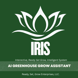 IRIS INTERACTIVE, READY SET GROW, INTELLIGENT SYSTEM AI GREENHOUSE GROW ASSISTANT READY, SET, GROW ENTERPRISES, LLC. trademark