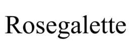 ROSEGALETTE trademark