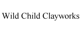 WILD CHILD CLAYWORKS trademark