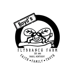 BOYD'S FLYBRANCH FARM EST. 2021 PARIS, KENTUCKY FAITH · FAMILY · TRUTH trademark