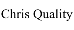 CHRIS QUALITY trademark