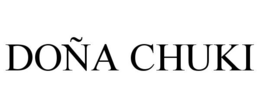 DOÑA CHUKI trademark
