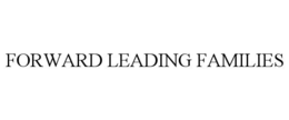FORWARD LEADING FAMILIES trademark