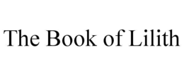 THE BOOK OF LILITH trademark