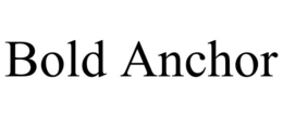 BOLD ANCHOR trademark
