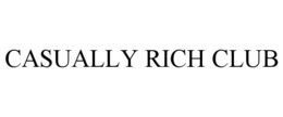 CASUALLY RICH CLUB trademark