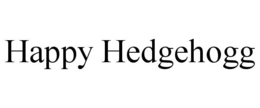 HAPPY HEDGEHOGG trademark