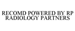 RECOMD POWERED BY RP RADIOLOGY PARTNERS trademark