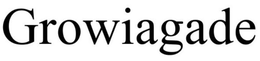 GROWIAGADE trademark