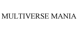 MULTIVERSE MANIA trademark