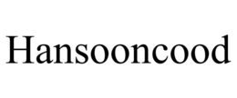 HANSOONCOOD trademark