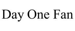 DAY ONE FAN trademark