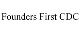 FOUNDERS FIRST CDC trademark