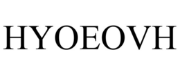 HYOEOVH trademark