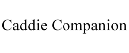 CADDIE COMPANION trademark