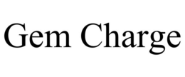 GEM CHARGE trademark