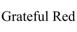 GRATEFUL RED trademark