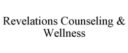 REVELATIONS COUNSELING & WELLNESS trademark