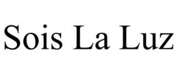 SOIS LA LUZ trademark