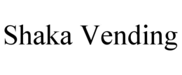 SHAKA VENDING trademark