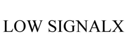 LOW SIGNALX trademark