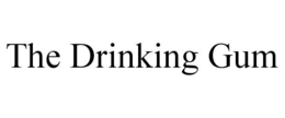 THE DRINKING GUM trademark