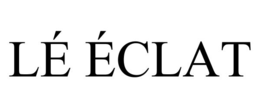 LÉ ÉCLAT trademark