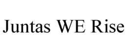 JUNTAS WE RISE trademark