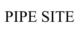 PIPE SITE trademark
