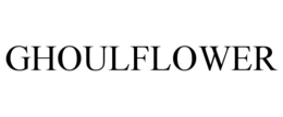 GHOULFLOWER trademark