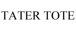 TATER TOTE trademark