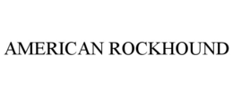 AMERICAN ROCKHOUND trademark