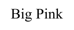 BIG PINK trademark