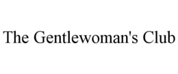 THE GENTLEWOMAN'S CLUB trademark