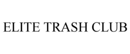 ELITE TRASH CLUB trademark