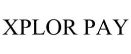 XPLOR PAY trademark