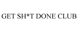 GET SH*T DONE CLUB trademark
