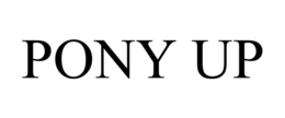 PONY UP trademark