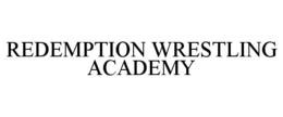 REDEMPTION WRESTLING ACADEMY trademark