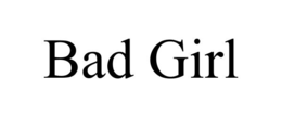 BAD GIRL trademark