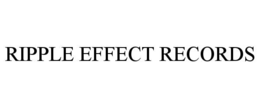 RIPPLE EFFECT RECORDS trademark