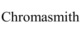 CHROMASMITH trademark