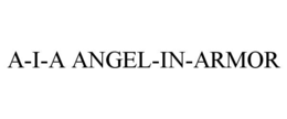 A-I-A ANGEL-IN-ARMOR trademark