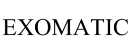 EXOMATIC trademark